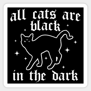 All Cats are Black in the Dark - Black Cat - Goth Cat Lover Sticker